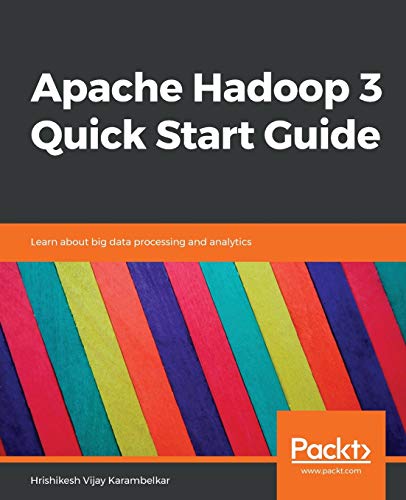 Apache Hadoop 3 Quick Start Guide von Packt Publishing